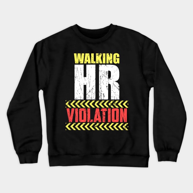 Vintage Walking HR Violation HR Human Resources Nigh Crewneck Sweatshirt by artbooming